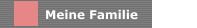 Meine Familie